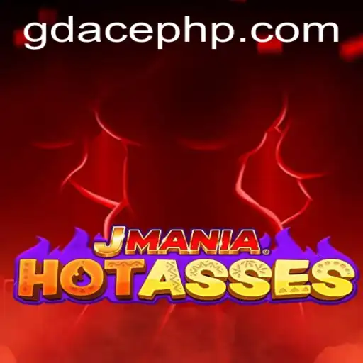 JManiaHotAsses: Dive into the Excitement at GDACE Casino