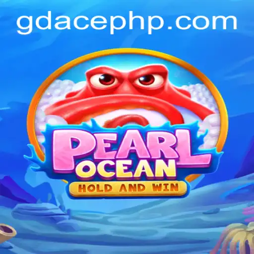 Dive into Excitement with PearlOcean at GDACE Casino
